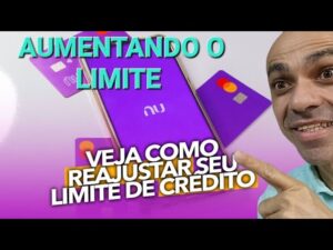 Veja como reajustar seu limite e crédito no Nubank: fácil e RÁPIDO!