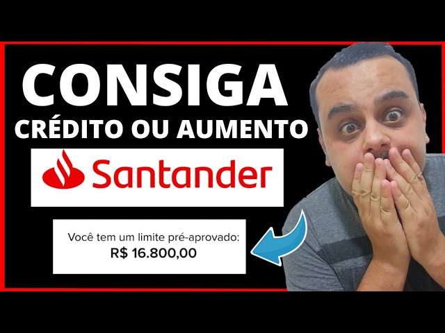 VOCÊ CONSEGUE LIMITES OU AUMENTOS NO BANCO SANTANDER FAZENDO ISSO.