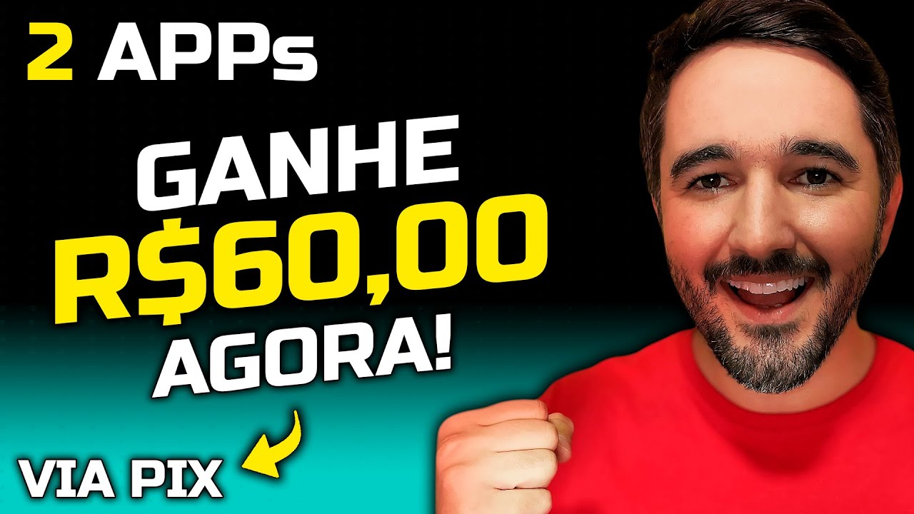 2 Aplicativos Para Ganhar Dinheiro - GANHE R$60,00 AGORA VIA PIX