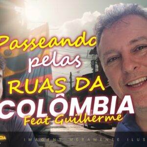 💳PASSEANDO NAS RUAS DA COLOMBIA COM GUILHERME CARTAGENA! VENHA COMIGO NESTE PASSEIO INCRÍVEL.