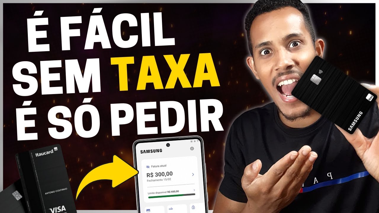 💳AINDA TÁ FÁCIL | CARTÃO SAMSUNG VISA SEM TAXA DE ANUIDADE APROVANDO NA HORA