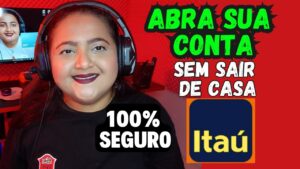 💙ABRIR CONTA NO ITAU DE GRAÇA PELO CELULAR  -  PASSO A PASSO