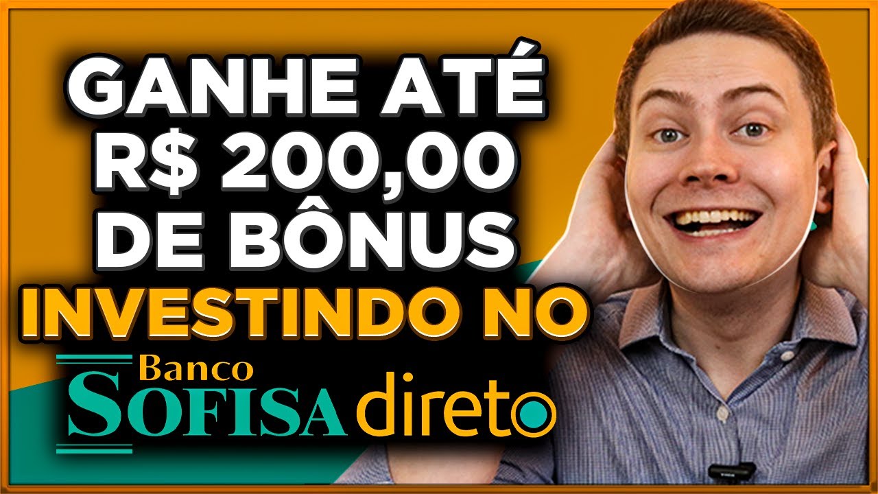 💰 GANHE ATÉ R$ 200 DE BÔNUS INVESTINDO COM O SOFISA DIRETO!