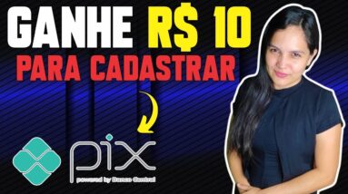 🤑 GANHE R$10 PARA CADASTRAR CHAVE PIX