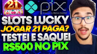 Slots Lucky Realmente Paga? Slots Lucky: Jogar 21 Paga Mesmo? TESTEI o Slots Lucky! PAGOU?