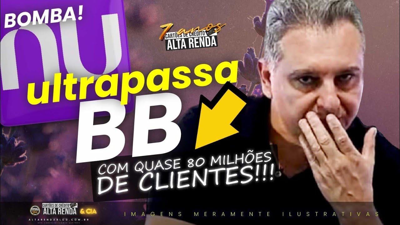 💳NUBANK EXPLODE EM NÚMERO DE CLIENTES E DEIXA BANCO DO BRASIL PARA PARA TRÁS, VEJA O RANKING