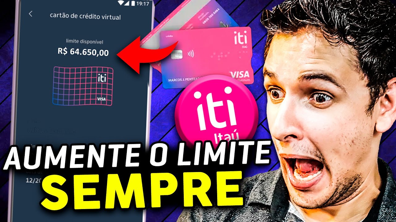 🔵 Como Aumentar SEMPRE o Limite do Cartão Iti Itaú de Forma Simples [SEM ENROLAÇÃO!]