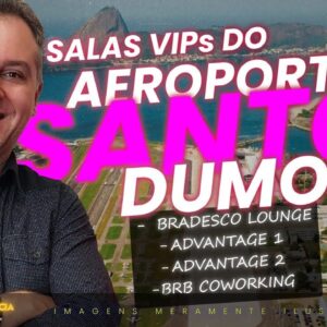 💳CONHEÇA AS SALAS VIP DO RIO DE JANEIRO SANTOS DUMONT! ADVANTAGE, BRB COWORKING, SINGU, TUDO GRÁTIS