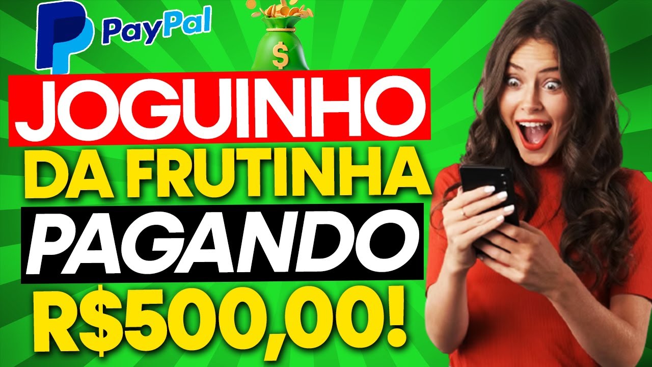 🤑Novo JOGUINHO DA FRUTINHA que PAGA R$500,00 Para JOGAR! Jogos que PAGAM Dinheiro de Verdade