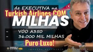 💳Turkish Airlines 36.000 mil milhas Executiva! SAIBA COMO EMITIR PASSAGENS COM MEGA DESCONTO.