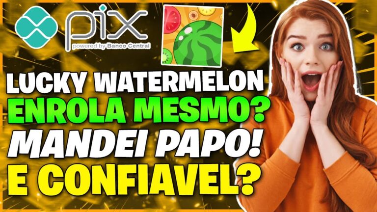 Jogo Lucky Watermelon Paga Mesmo ou Enrola? É CONFIAVEL? Jogo Lucky Watermelon PAGOU?