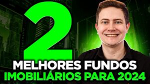 🏆 2 MELHORES FUNDOS IMOBILIÁRIOS PARA INVESTIR EM 2024!