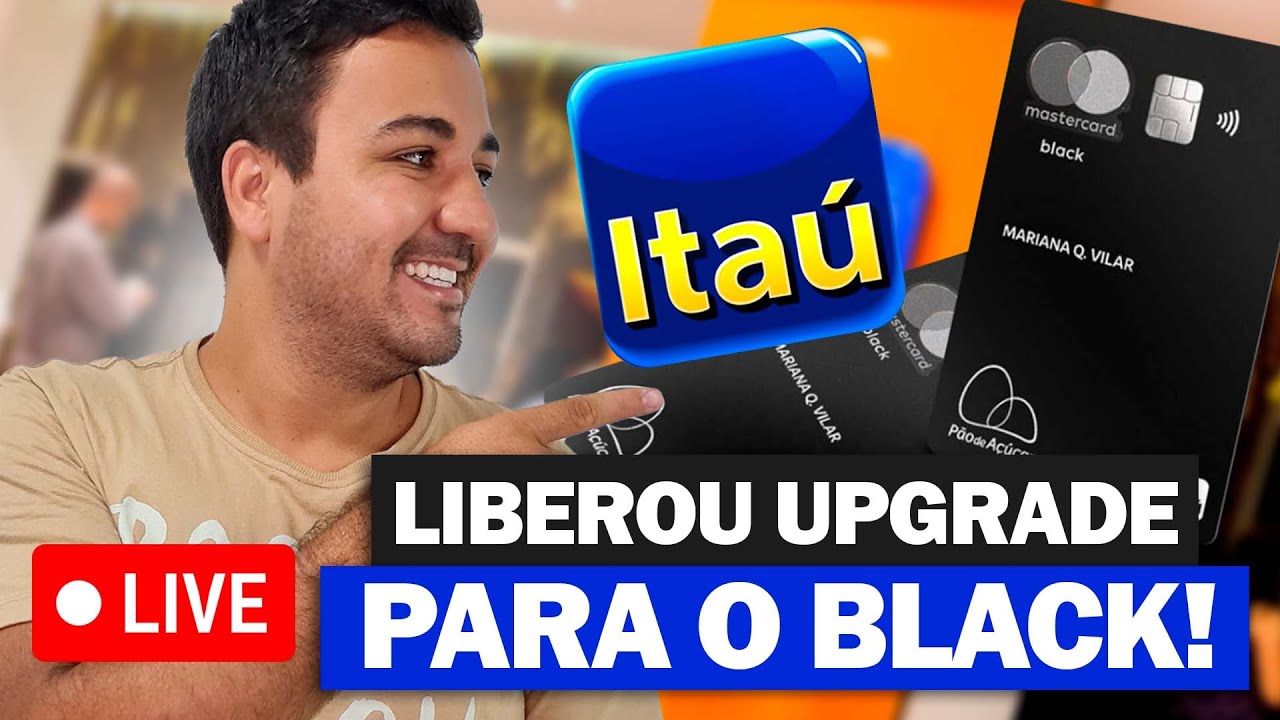 💳 ITAÚ LIBERANDO UPGRADE PARA O MASTERCARD BLACK DE GRAÇA