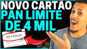 😱ATENÇÃO! NOVO CARTÃO PAN LIMITE INICIAL DE R$ 4 MIL REAIS