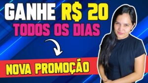 🤑 CORRE! GANHE R$20 DE GRAÇA TODO DIA COM ESSA NOVA PROMOÇÃO