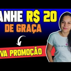 🤑 GANHE R$20 FÁCIL COM ESSA NOVA PROMOÇÃO