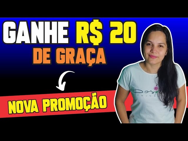 🤑 GANHE R$20 FÁCIL COM ESSA NOVA PROMOÇÃO