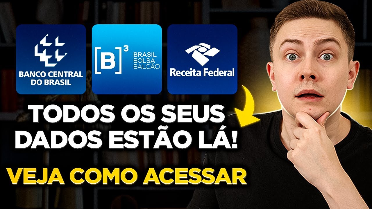 😱 TODOS OS SEUS DADOS ESTÃO LÁ! Veja como acessar os sistemas do Banco Central, B3 e Receita Federal