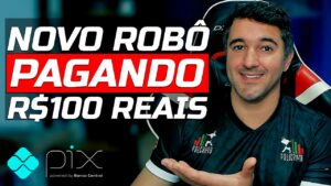 NOVO ROBÔ DO PIX | GANHE R$100 REAIS POR DIA NO AUTOMÁTICO