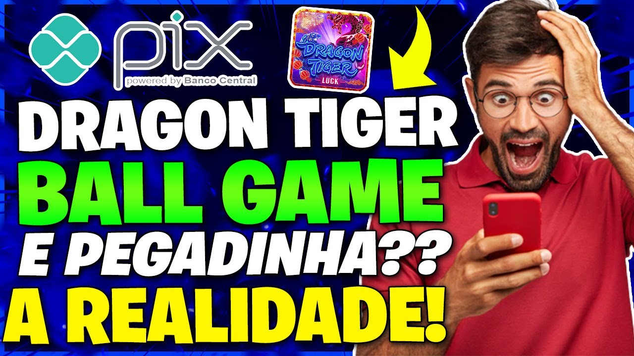 Jogo Dragon Tiger Ball Game Paga Mesmo Ou é Pegadinha? FIZ O TESTE E