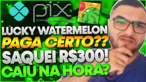 Lucky Watermelon Paga Mesmo? SAQUEI R$300,00 no Lucky Watermelon! Lucky Watermelon