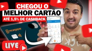 💳LIVE! LANÇAMENTO NOVISSIMO CARTÃO COM 1.5% DE CASHBACK RECARGAPAY.