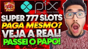 Super 777 Slots Paga Mesmo? FIZ um TESTE Real! Super 777 Slots Paga no Pix? Super 777 Slots