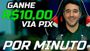 GANHE R$10 REAIS VIA PIX [A CADA MINUTO]