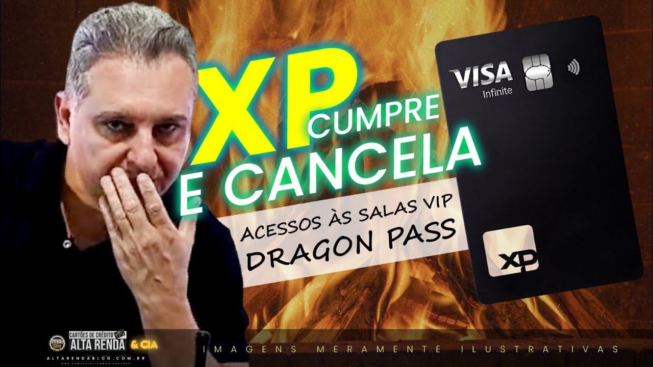 💳XP VISA INFINITE CANCELA ACESSOS DE CLIENTES JUNTO AS SALAS VIP  DRAGON PASS. ENTENDA A SITUAÇÃO