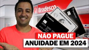 💳REVELADO! COMO ISENTAR ANUIDADE CARTÕES BRADESCO EM 2024?