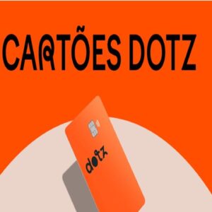 Cartão Dotz,conheça seus benefícios e como solicitrar