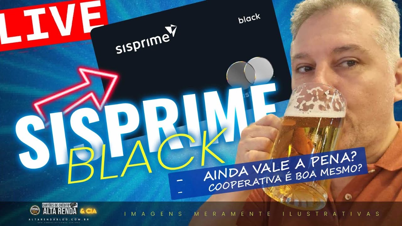 💳Live: COOPERATIVA SISPRIME! CARTÕES DE CRÉDITO BLACK ILIMITADO E A COOPERATIVA AINDA VALE A PENA?