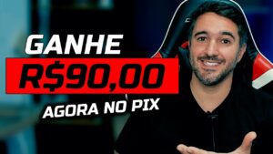 GANHE R$90,00 REAIS AGORA NO PIX – MELHOR APP PARA GANHAR DINHEIRO