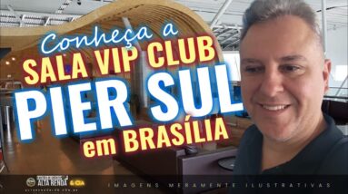 💳CONHEÇA A SALA VIP EM BRASÍLIA PIER SUL VIP CLUB! TODOS OS CARTÕES QUE ACEITAM E ESPAÇO VIP