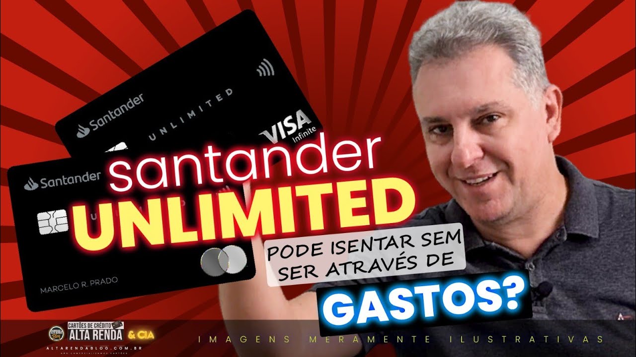 💳SANTANDER UNLIMITED VISA INFINITE E MASTERCARD BLACK, COMO CONSEGUIR A ISENÇÃO DELES? SAIBA MAIS.