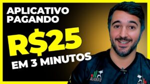 Aplicativo Pagando R$25 Reais – EM 5 MINUTOS