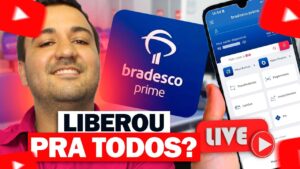 💳LIVE! BRADESCO PRIME LIBERA PARA TODOS? SERÁ VERDADE?