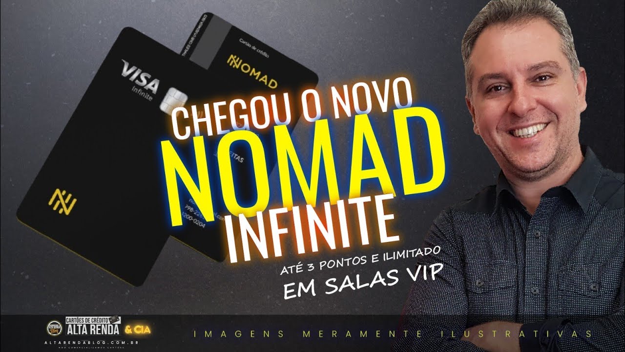 NOVO CARTÃO VISA INFINITE DA NOMAD! SEM ANUIDADE, ATÉ 3 PONTOS A CADA DÓLAR, ILIMITADO NA SALA VIP