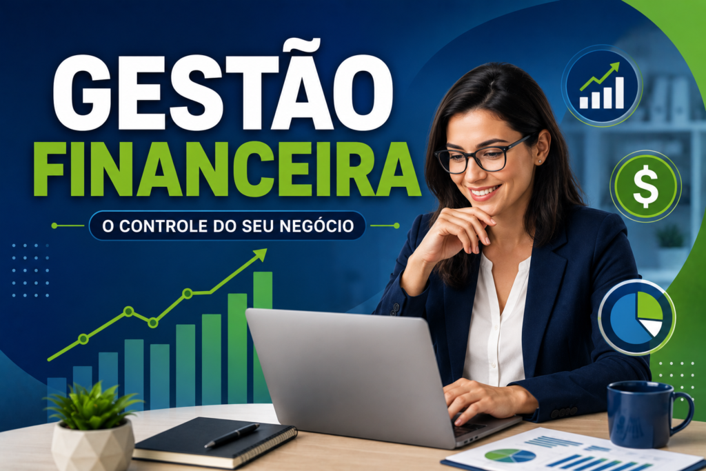 Gestão financeira e controle de negócios