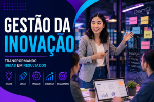 Gestão de inovação no ambiente corporativo