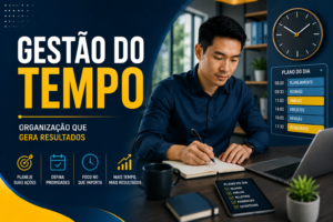 Gestão do tempo e foco produtivo